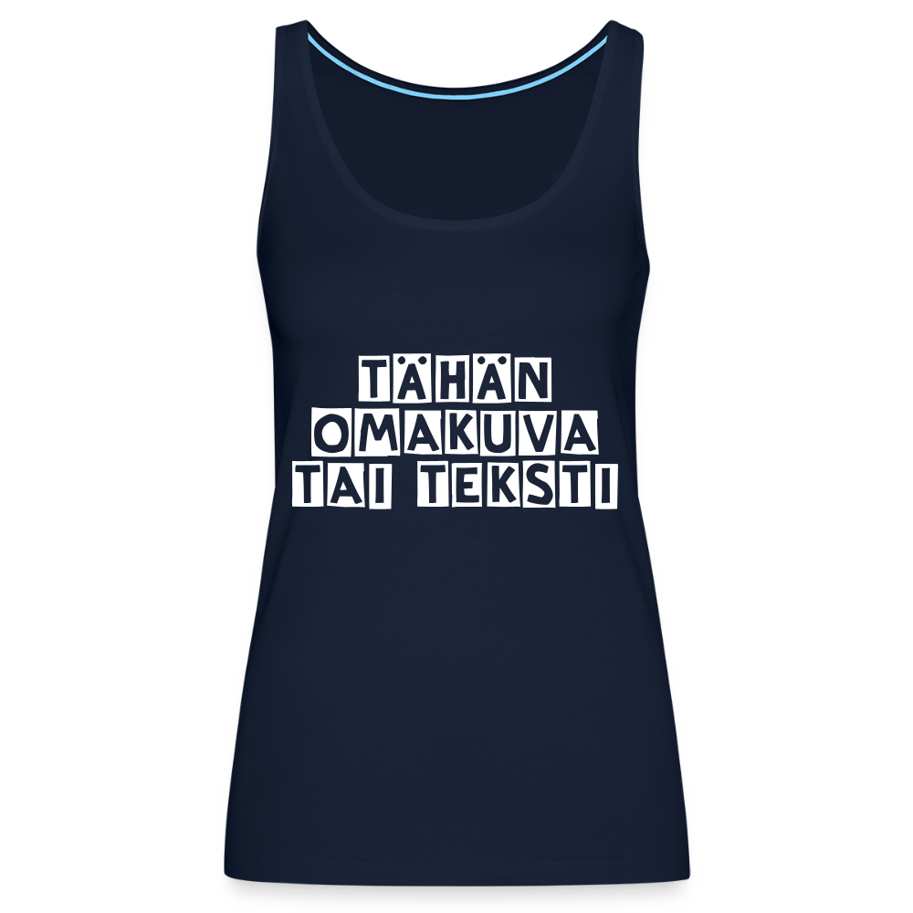 Naisten premium hihaton toppi omalla kuvalla - navy