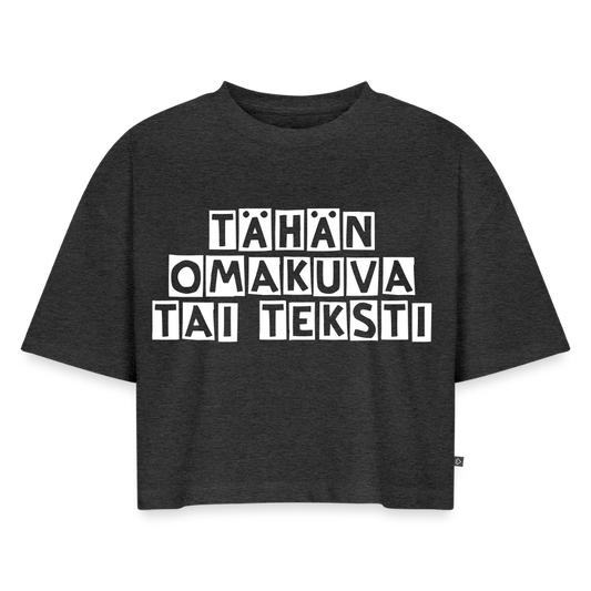 Naisten Oversized luomu lyhyt t-paita omalla kuvalla - meleerattu antrasiitti